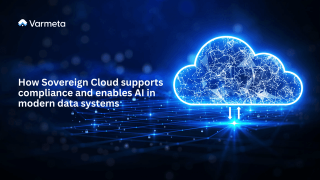 How Sovereign Cloud supports compliance and enables AI in modern data systems