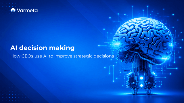 AI decision making: How CEOs use AI to improve strategic decisions