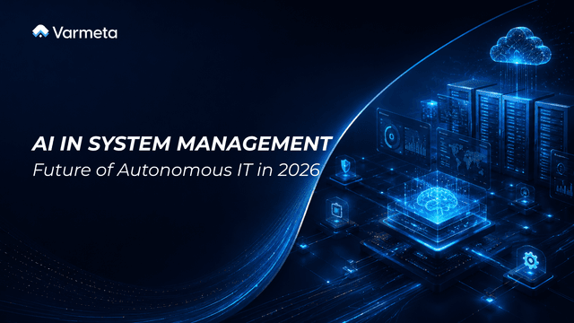 AI in System Management: Future of Autonomous IT in 2026