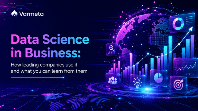 Data Science in Business: How leading companies use it and what you can learn from them