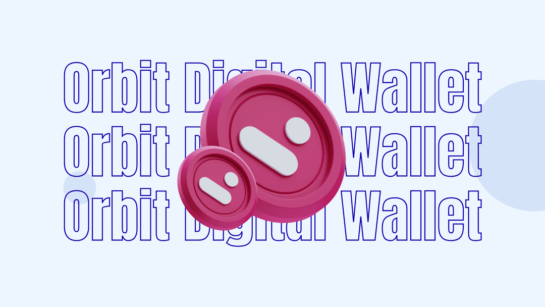 Orbit Digital Wallet